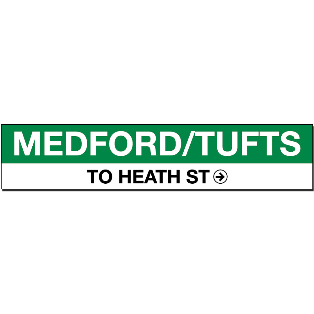 Medford/Tufts (To Heath St) Sign