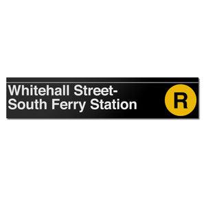 Whitehall Street / South Ferry (R) Sign