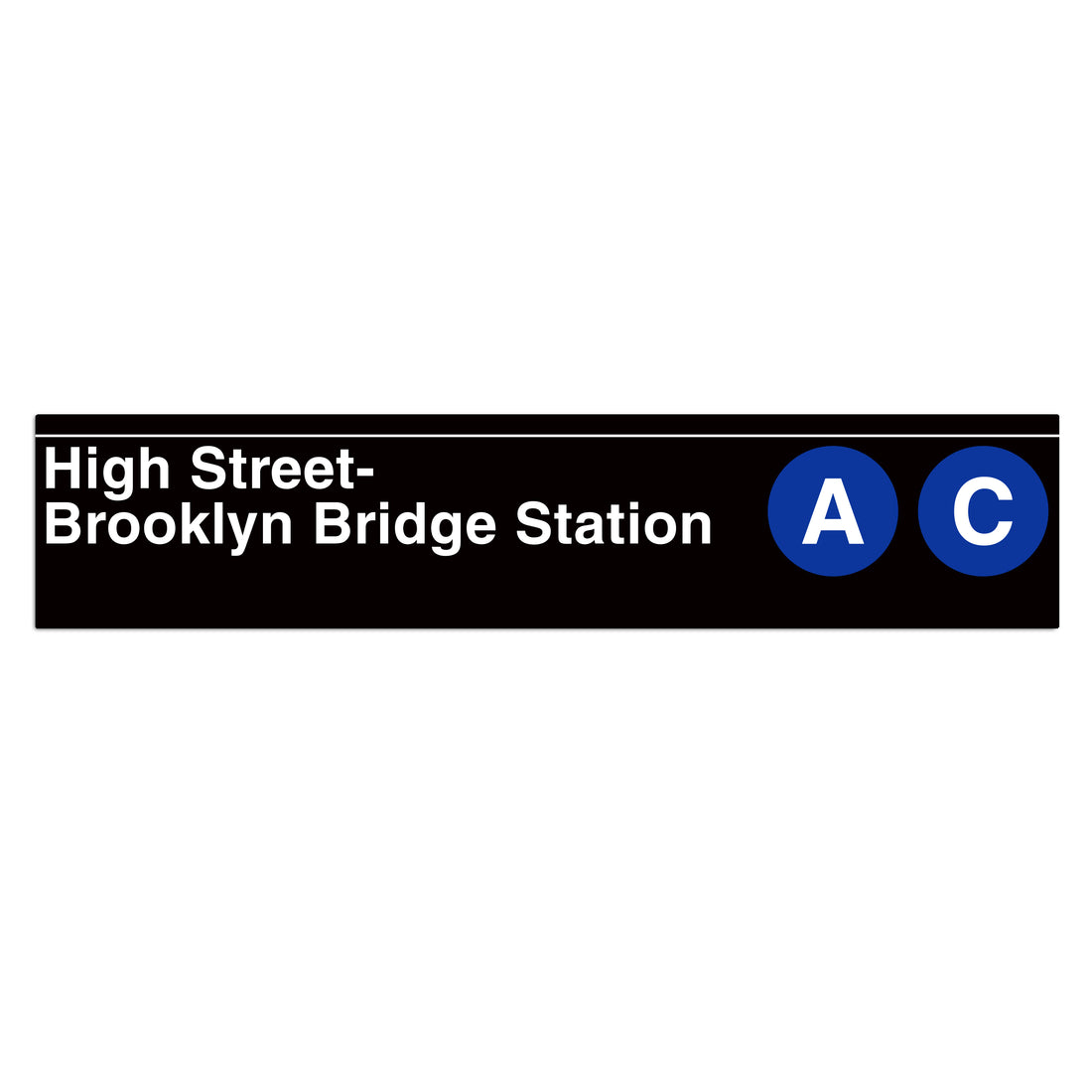 High Street - Brooklyn Bridge Station (A C) Sign
