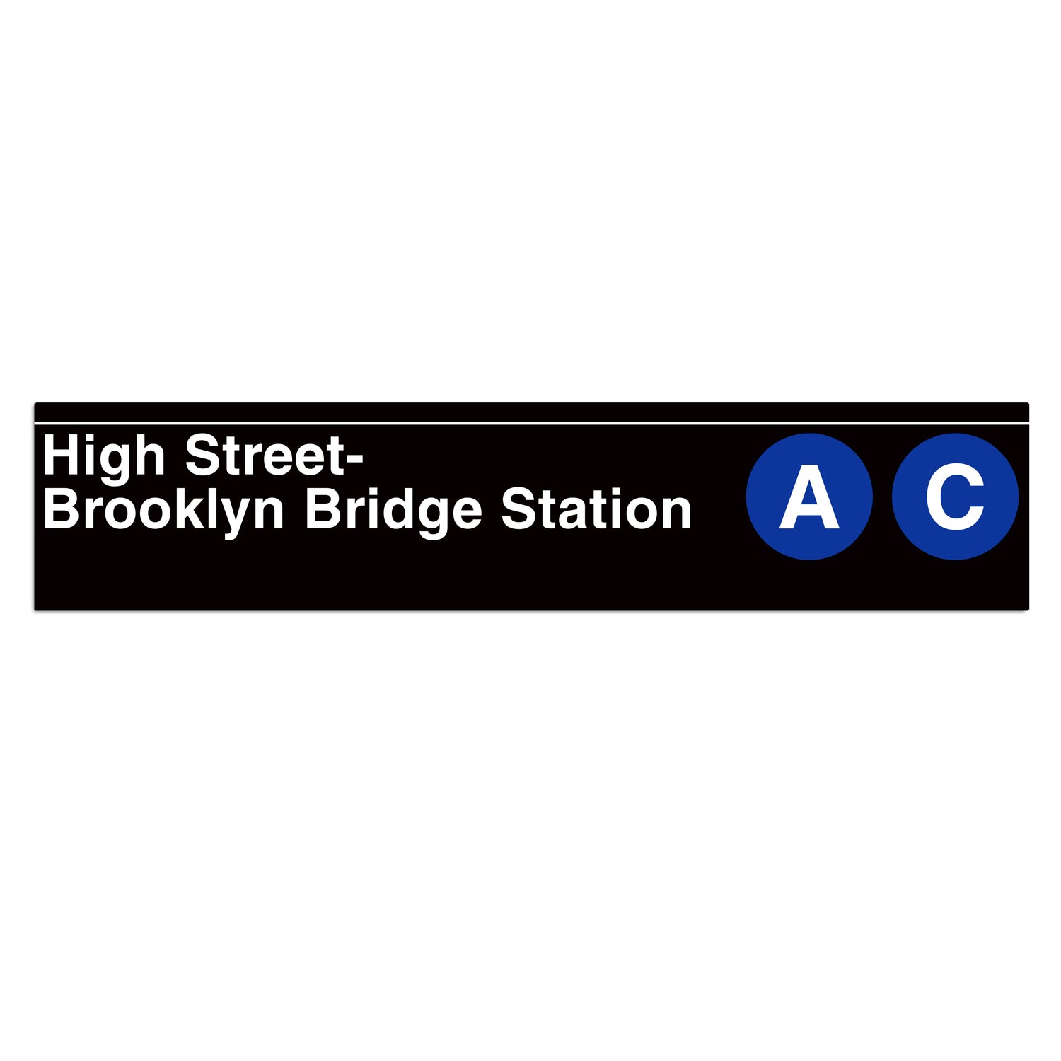High Street - Brooklyn Bridge Station (A C) Sign