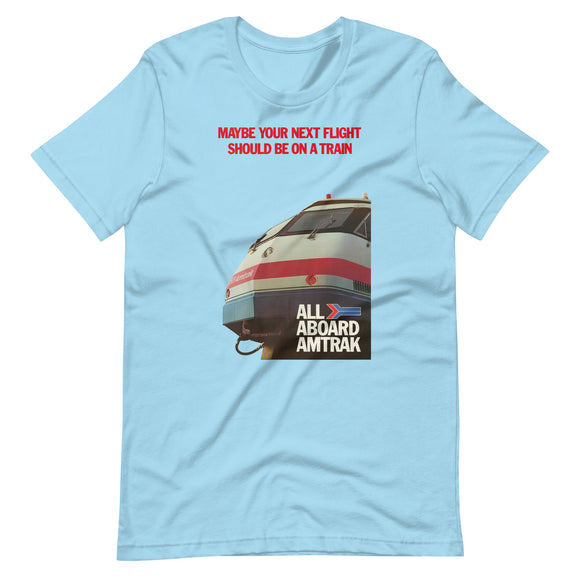 Amtrak Next Flight On Train T-Shirt