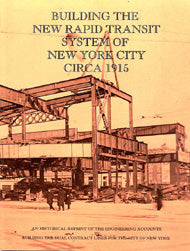 Building the New Rapid Transit System of New York City, Circa 1915 Book