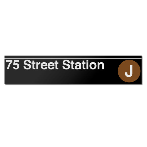 75 Street (J Z) Sign