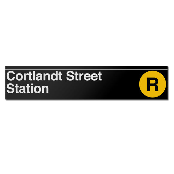 Cortlandt Street (R) Sign